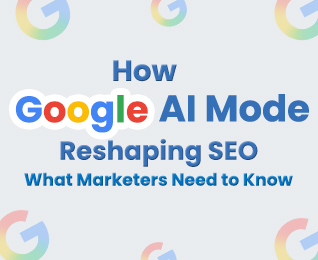 How Google AI Mode Is Reshaping SEO