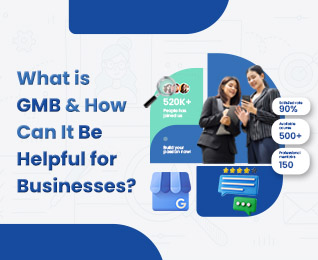 What is GMB and How Can It Be Helpful for Businesses?