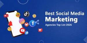 Best Social Media Marketing Agencies – Top List 2026