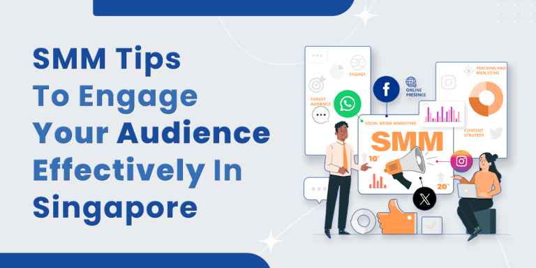 SMM Tips to Engage Your Audience Effectively in Singapore