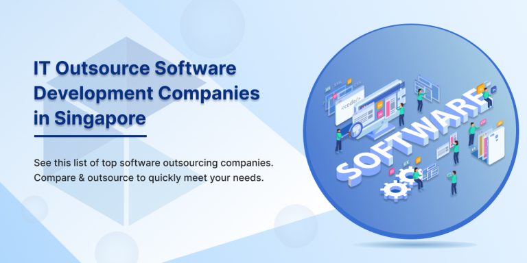 Top 5 IT Software Outsource Development Companies in Singapore