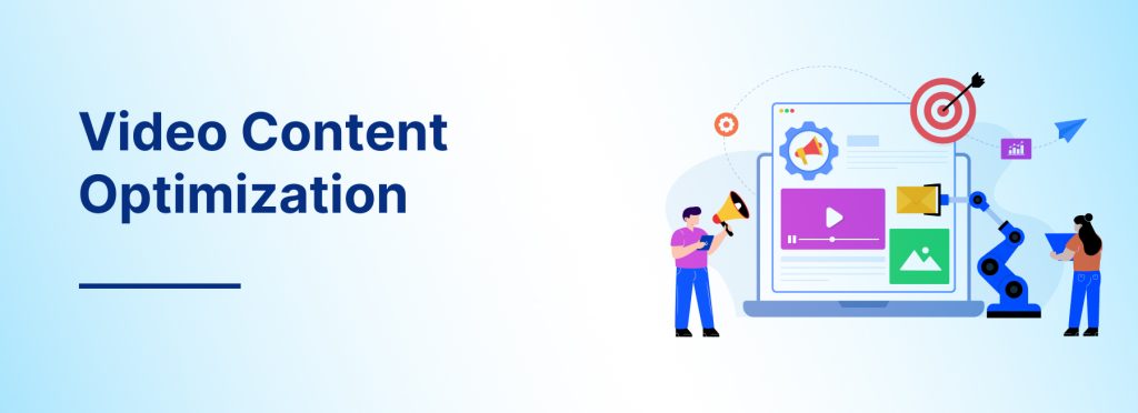Video content optimization