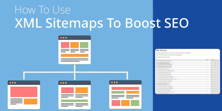 How To Use XML Sitemaps To Boost SEO